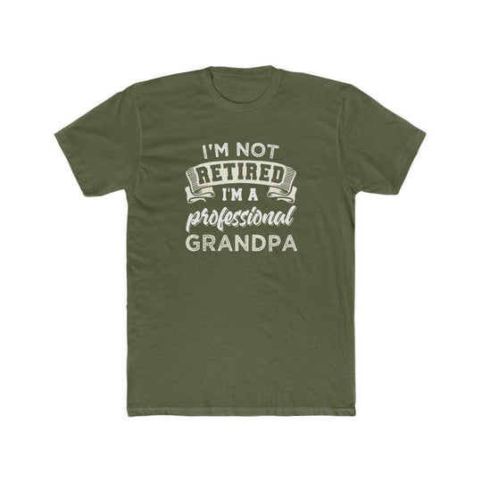 I'm Not Retired I'm a Grandpa Tee 16800636094923378981 24 T-Shirt Worlds Worst Tees
