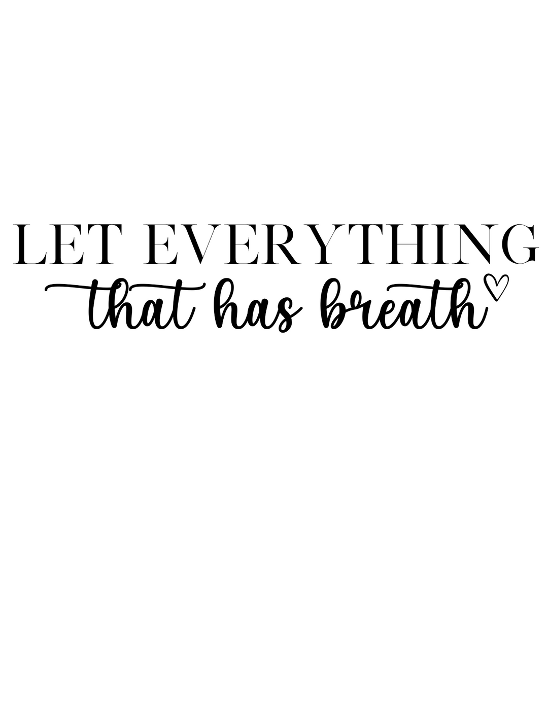 Let Everything That Has Breath Praise the Lord Hoodie: Unisex heavy blend hooded sweatshirt in black and white text, cotton-polyester fabric, kangaroo pocket, and matching drawstring. Comfortable, warm, and stylish.