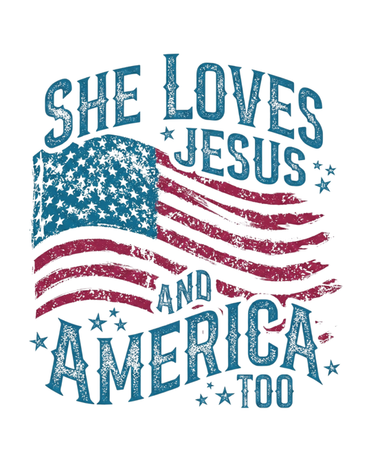 She Loves Jesus and America Tee