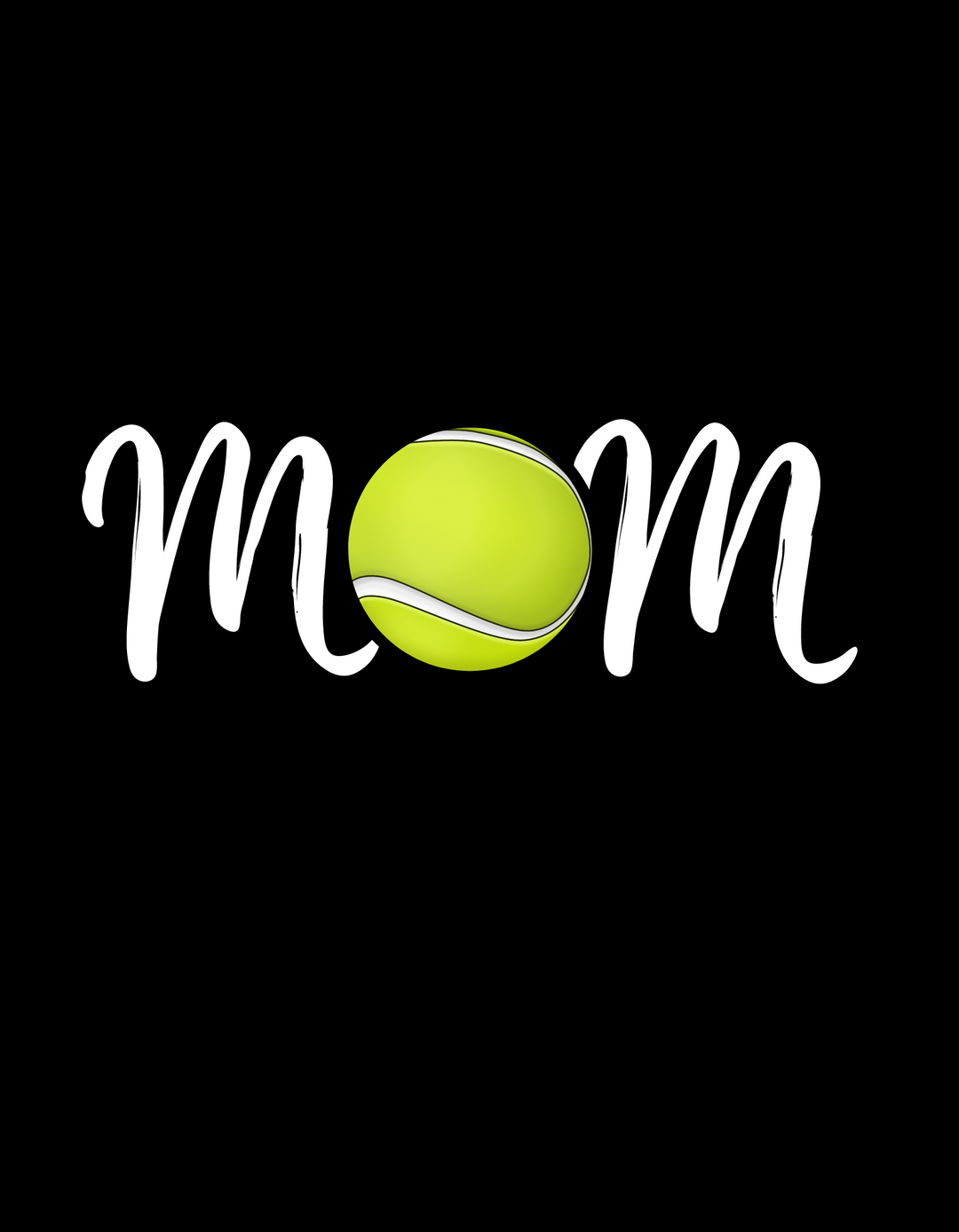 Tennis Mom Tee 10210593279550886367 26 T-Shirt Worlds Worst Tees