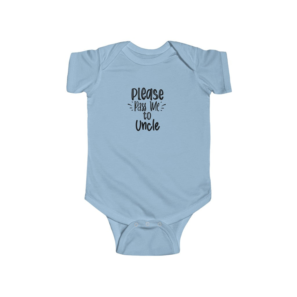 Please Pass Me to Uncle-  Infant Onesie - huserdesigns