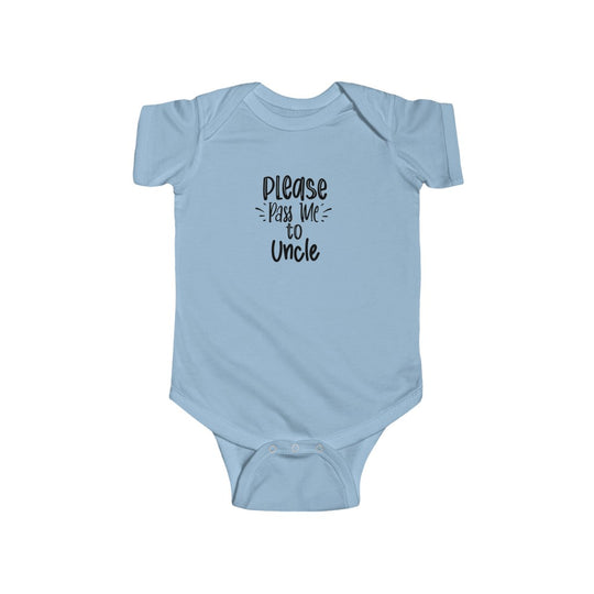 Please Pass Me to Uncle-  Infant Onesie - huserdesigns