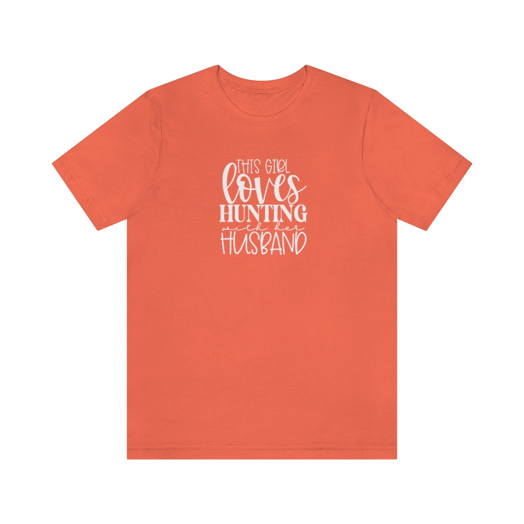 Girl Hunting with Hubby- Unisex Jersey Short Sleeve Tee - huserdesigns