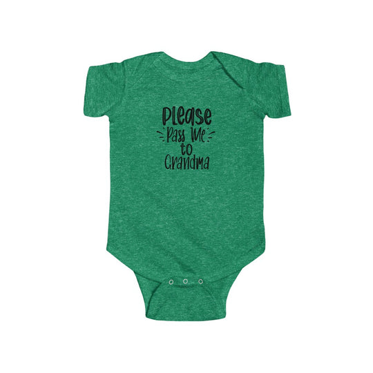 Please Pass Me to Grandma-  Infant Onesie - huserdesigns