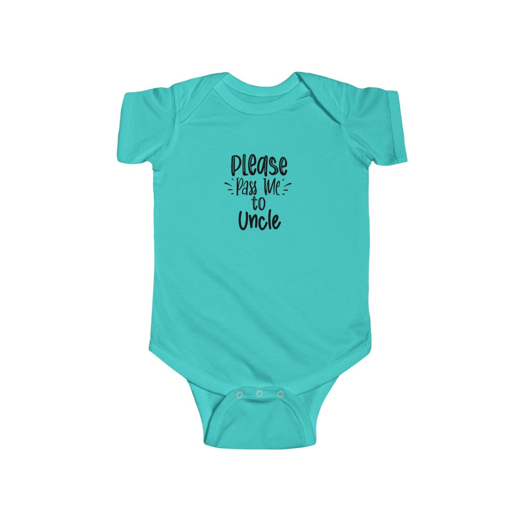 Please Pass Me to Uncle-  Infant Onesie - huserdesigns