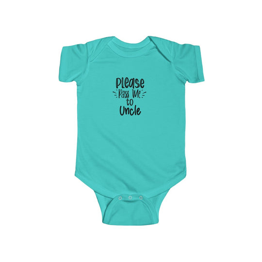 Please Pass Me to Uncle-  Infant Onesie - huserdesigns
