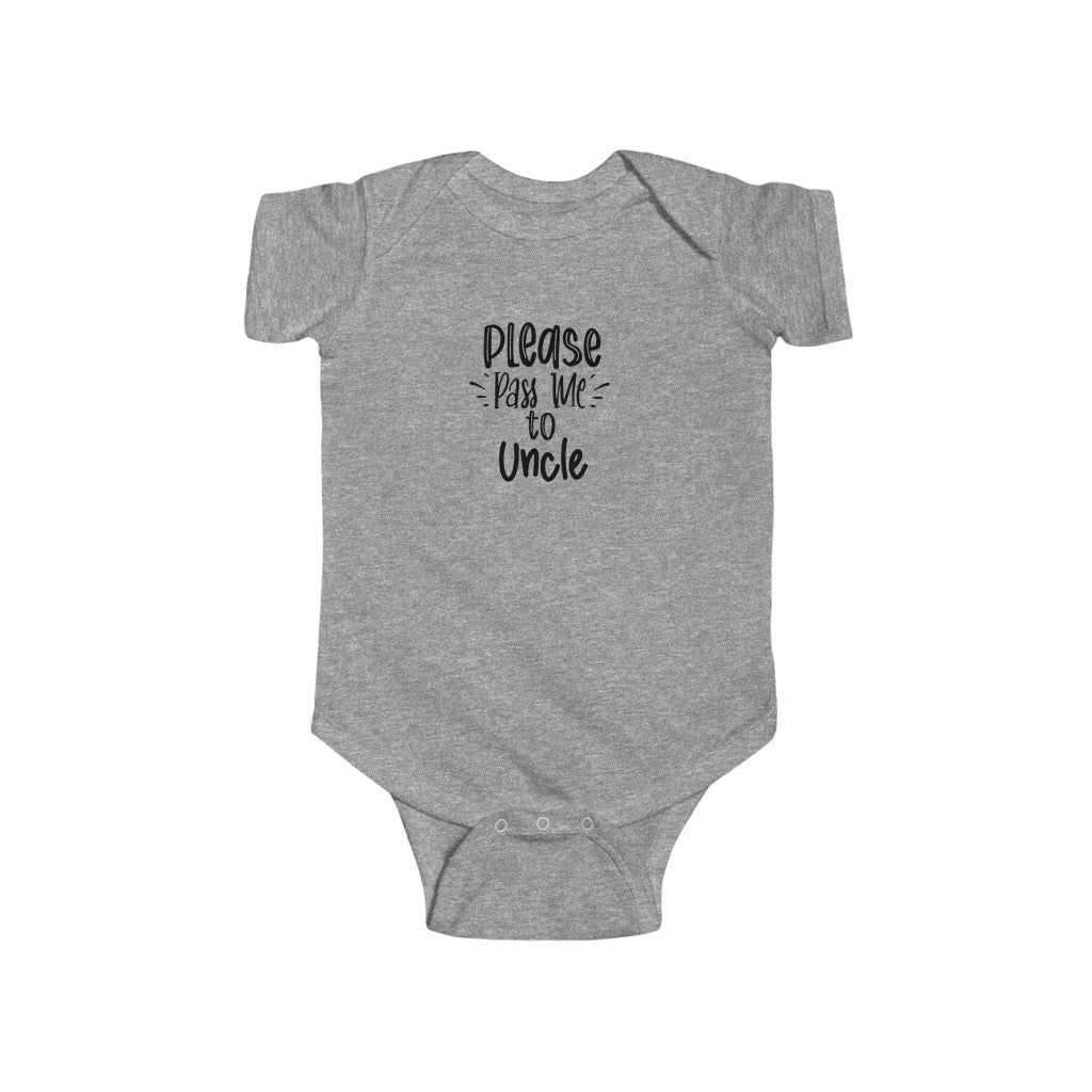 Please Pass Me to Uncle-  Infant Onesie - huserdesigns