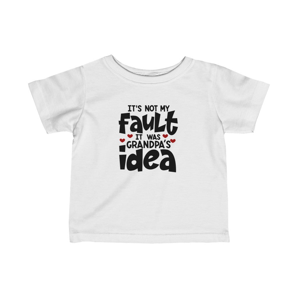 It was Grandpa's Idea-  Infant Tee - huserdesigns