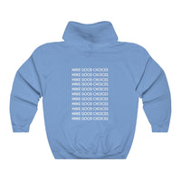 Make Good Choices-  Unisex Heavy Blend™ Hooded Sweatshirt - huserdesigns