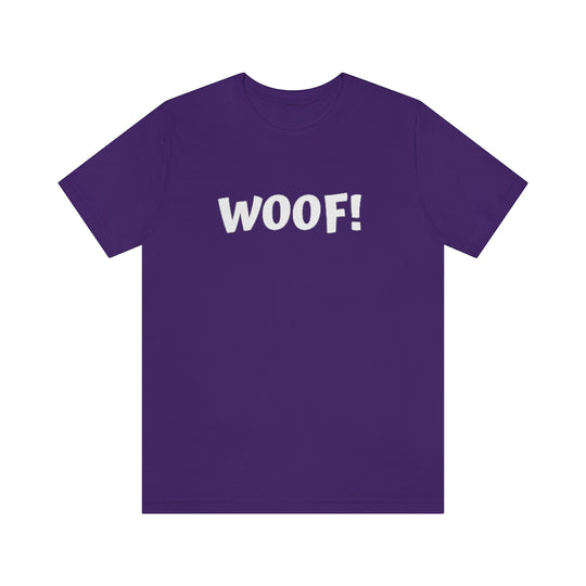 WOOF-  Unisex Jersey Short Sleeve Tee - huserdesigns