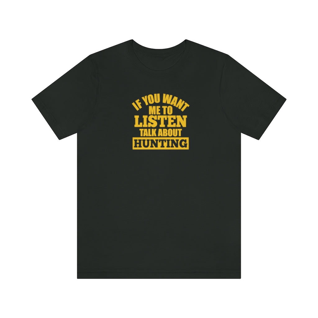Talk About Hunting-  Unisex Jersey Short Sleeve Tee - huserdesigns
