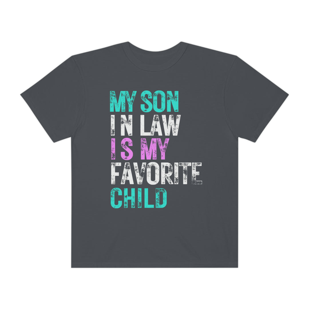 Relaxed fit My Son In Law is My Favorite Child Tee, 100% ring-spun cotton, garment-dyed for coziness. Durable double-needle stitching, no side-seams for tubular shape. Sizes: S-3XL.