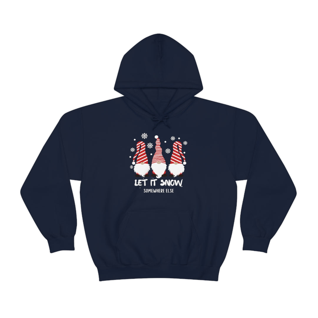 Let it Snow Somewhere Else Hoodie