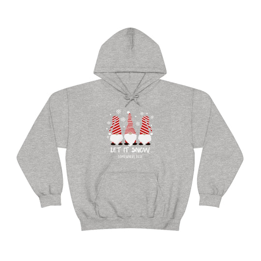 Let it Snow Somewhere Else Hoodie