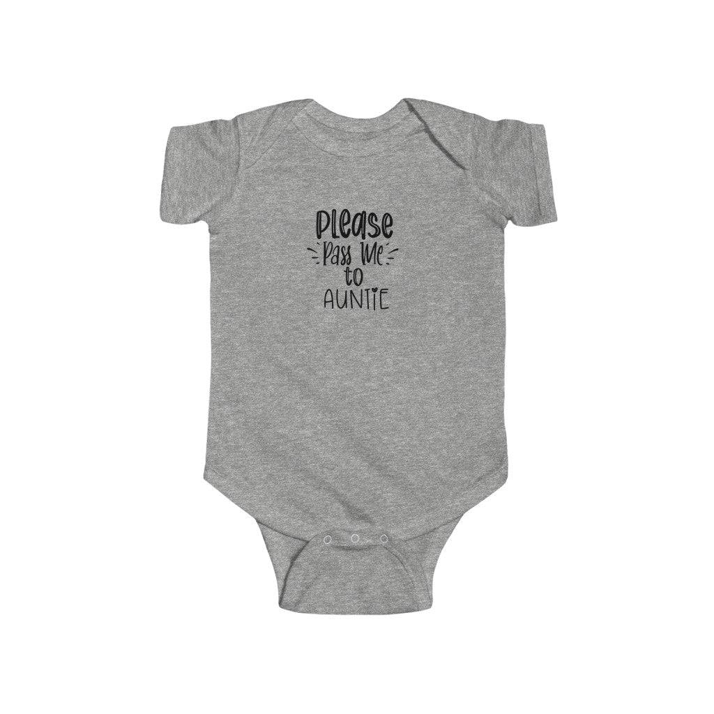 Please Pass Me to Auntie-  Infant Onesie - huserdesigns