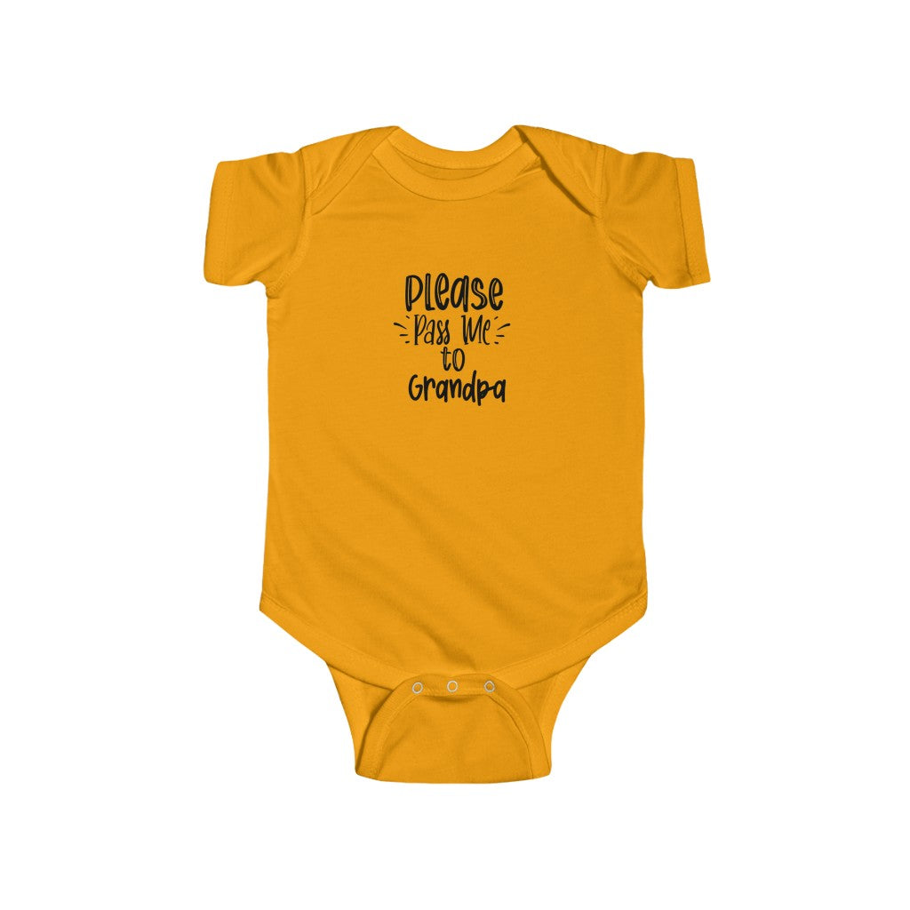 Please Pass Me to Grandpa-  Infant Onesie - huserdesigns