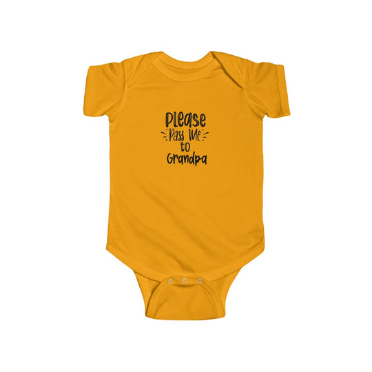 Please Pass Me to Grandpa-  Infant Onesie - huserdesigns