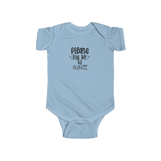 Please Pass Me to Auntie-  Infant Onesie - huserdesigns