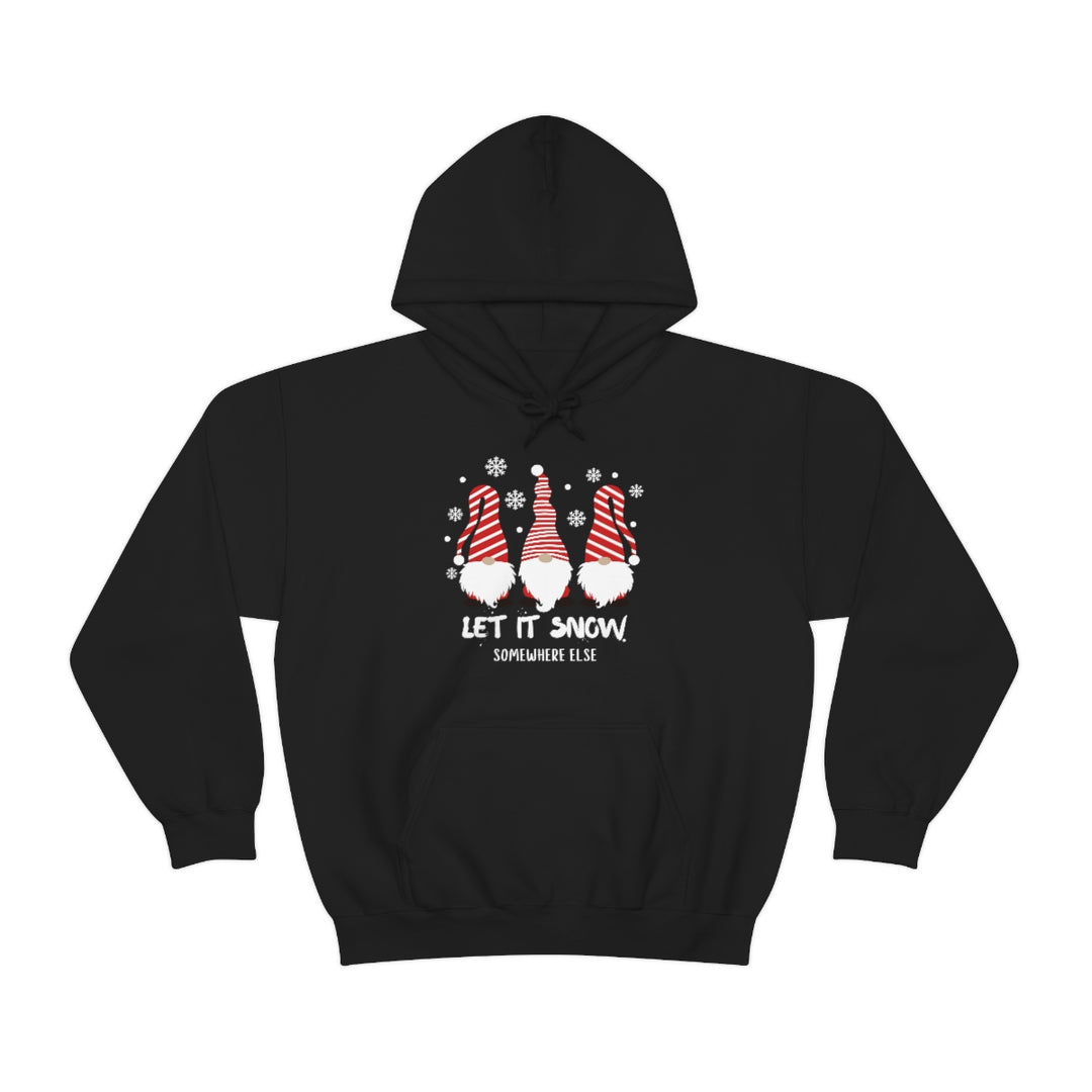 Let it Snow Somewhere Else Hoodie