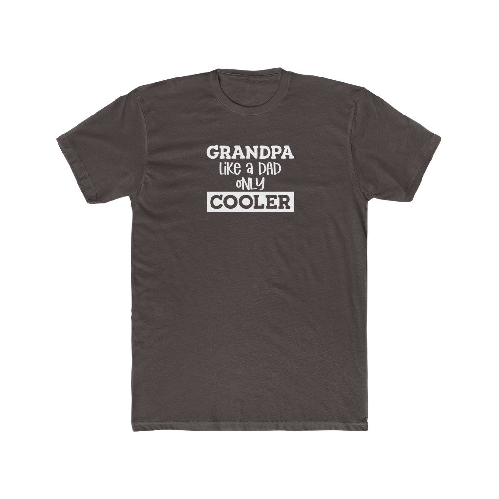 Grandpa Like Dad but Cooler-  Crew Tee - huserdesigns