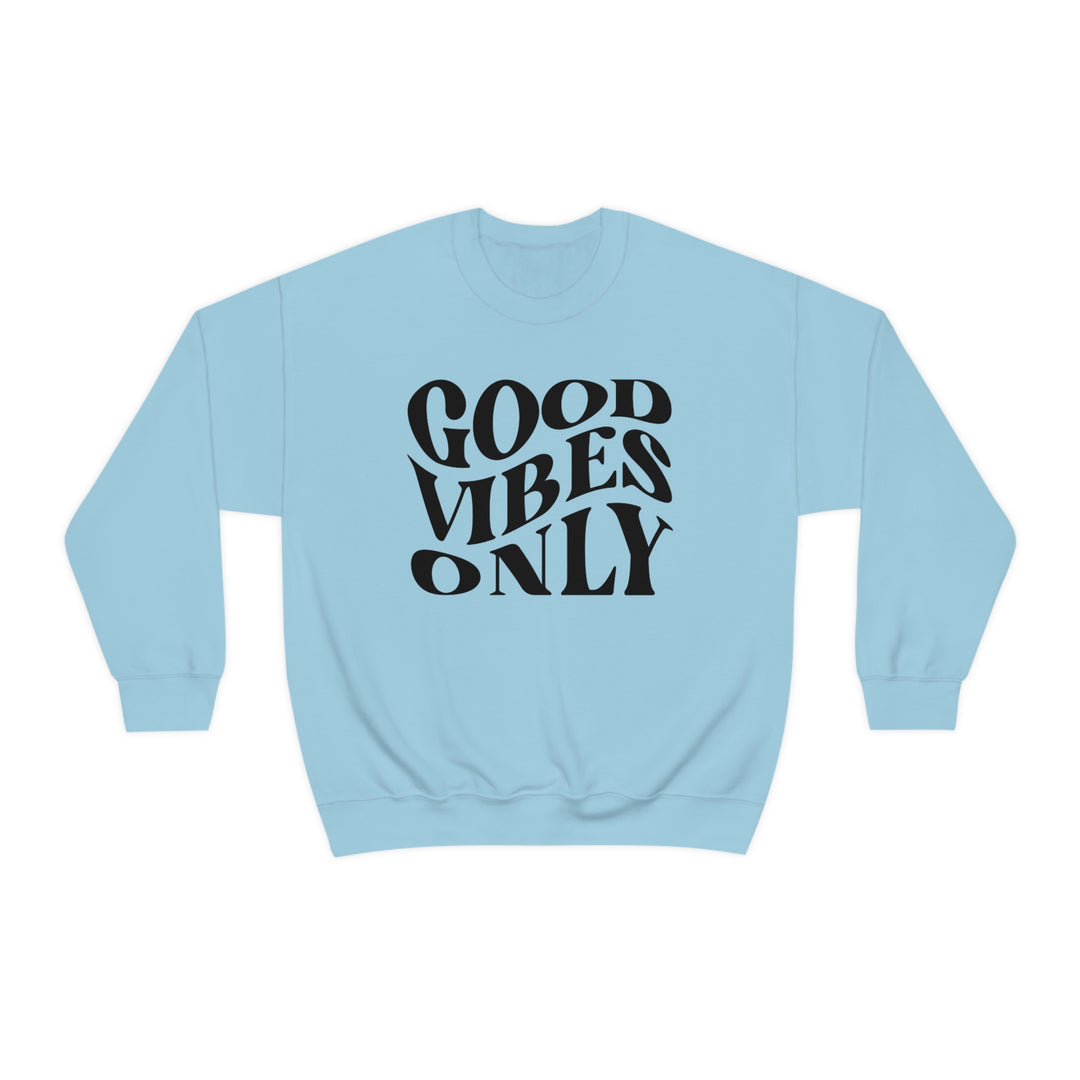 Unisex Good Vibes Only Crewneck Sweatshirt: Comfortable blend of polyester and cotton, ribbed knit collar, no itchy side seams. Medium-heavy fabric, loose fit, sewn-in label. Ideal for all occasions.