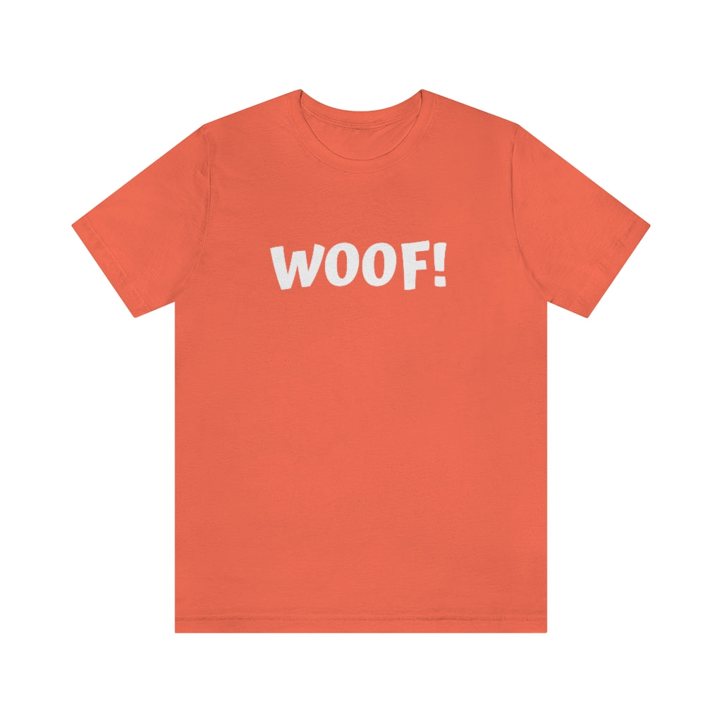 WOOF-  Unisex Jersey Short Sleeve Tee - huserdesigns