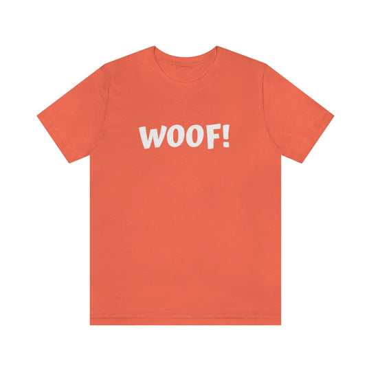 WOOF-  Unisex Jersey Short Sleeve Tee - huserdesigns