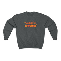 Suck it Up Buttercup-  Unisex Heavy Blend™ Crewneck Sweatshirt - huserdesigns