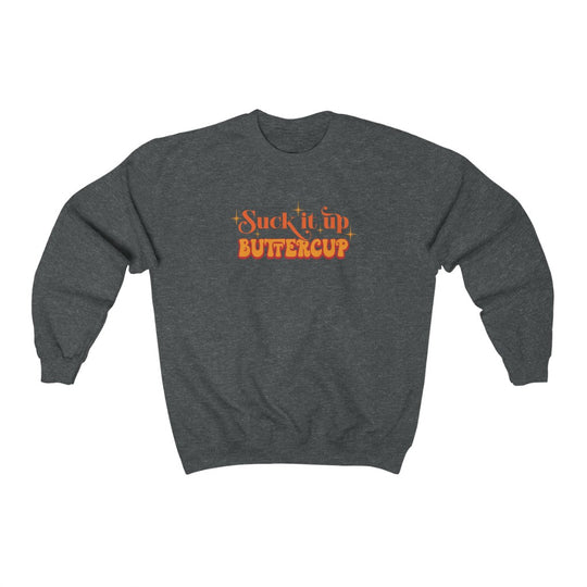 Suck it Up Buttercup-  Unisex Heavy Blend™ Crewneck Sweatshirt - huserdesigns