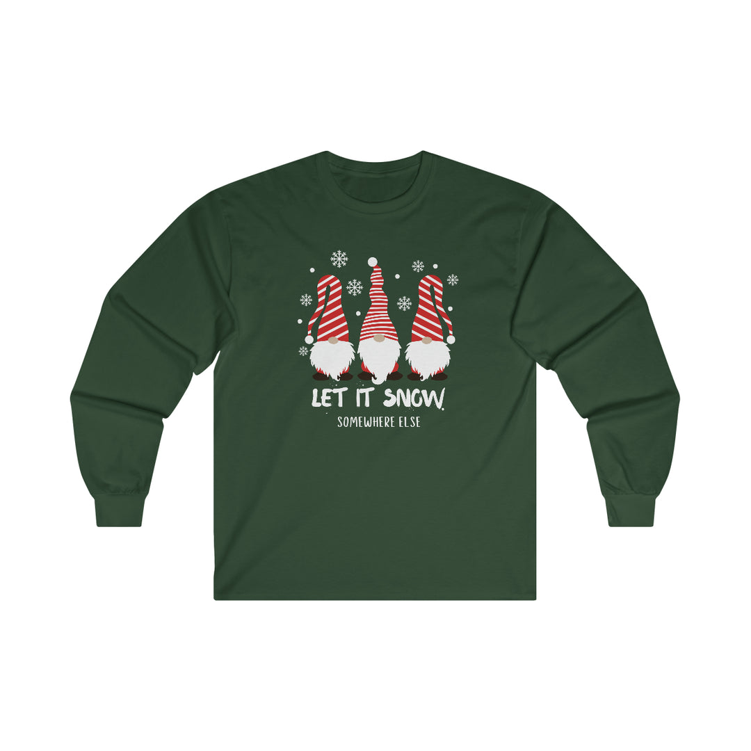 Let it Snow Somewhere Else Long Sleeve Tee
