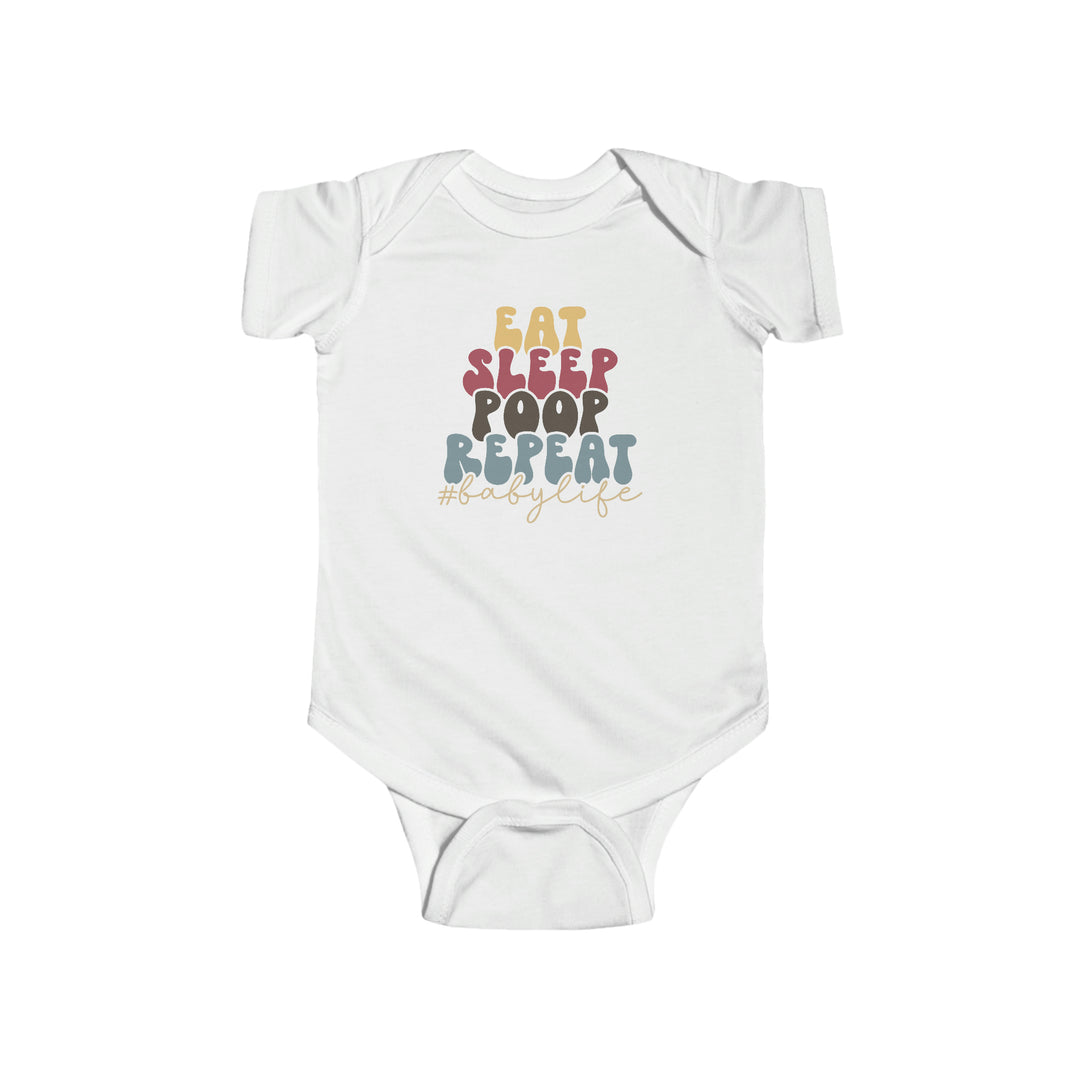 Infant fine jersey bodysuit, Eat Sleep Poop Onesie. 100% cotton fabric, ribbed knitting for durability, plastic snaps for easy changing access. From Worlds Worst Tees.