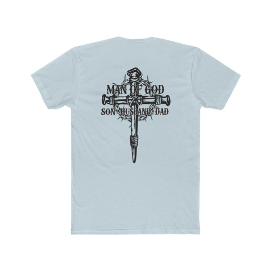 Relaxed fit Man of God Son Husband Dad Tee, back view. Black and white graphic of cross with thorns and crown. 100% ring-spun cotton, medium weight, durable double-needle stitching. No side-seams for tubular shape.