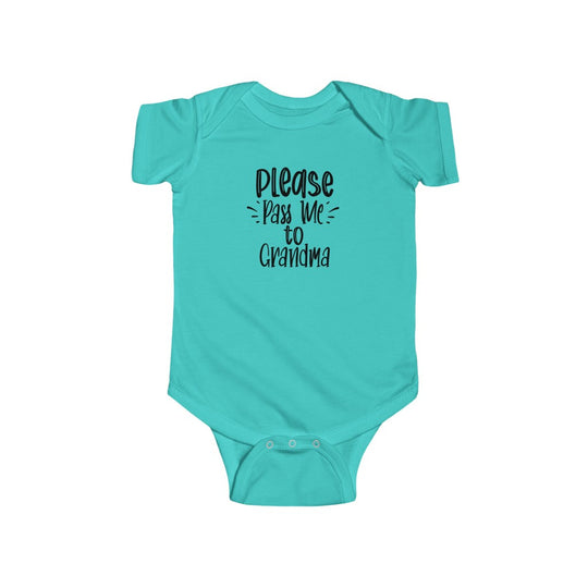 Please Pass Me to Grandma-  Infant Onesie - huserdesigns