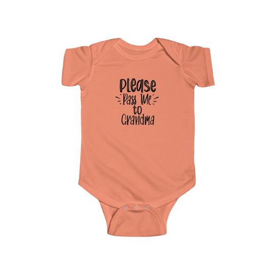 Please Pass Me to Grandma-  Infant Onesie - huserdesigns