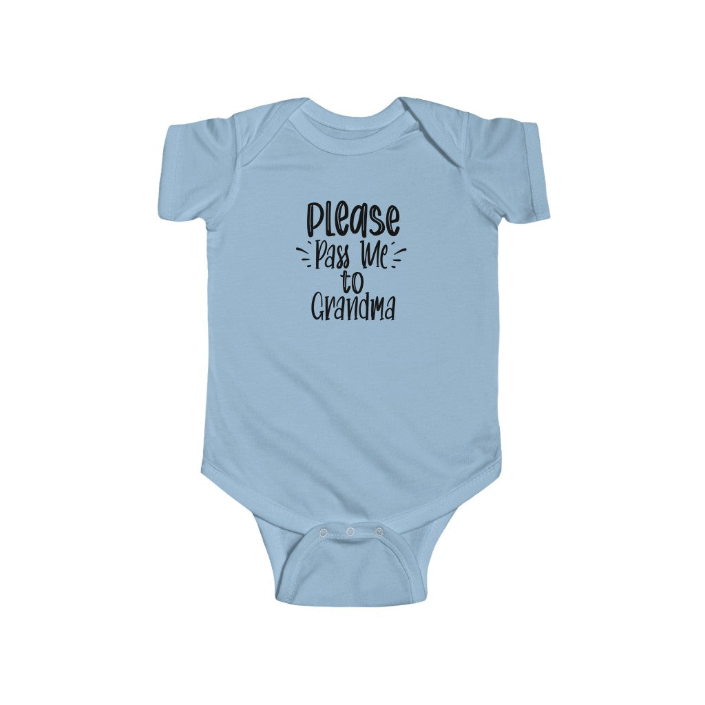 Please Pass Me to Grandma-  Infant Onesie - huserdesigns