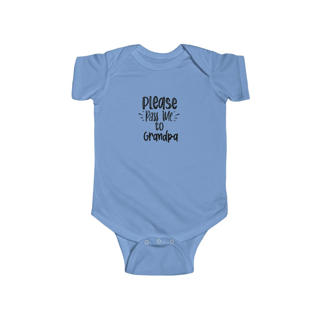 Please Pass Me to Grandpa-  Infant Onesie - huserdesigns