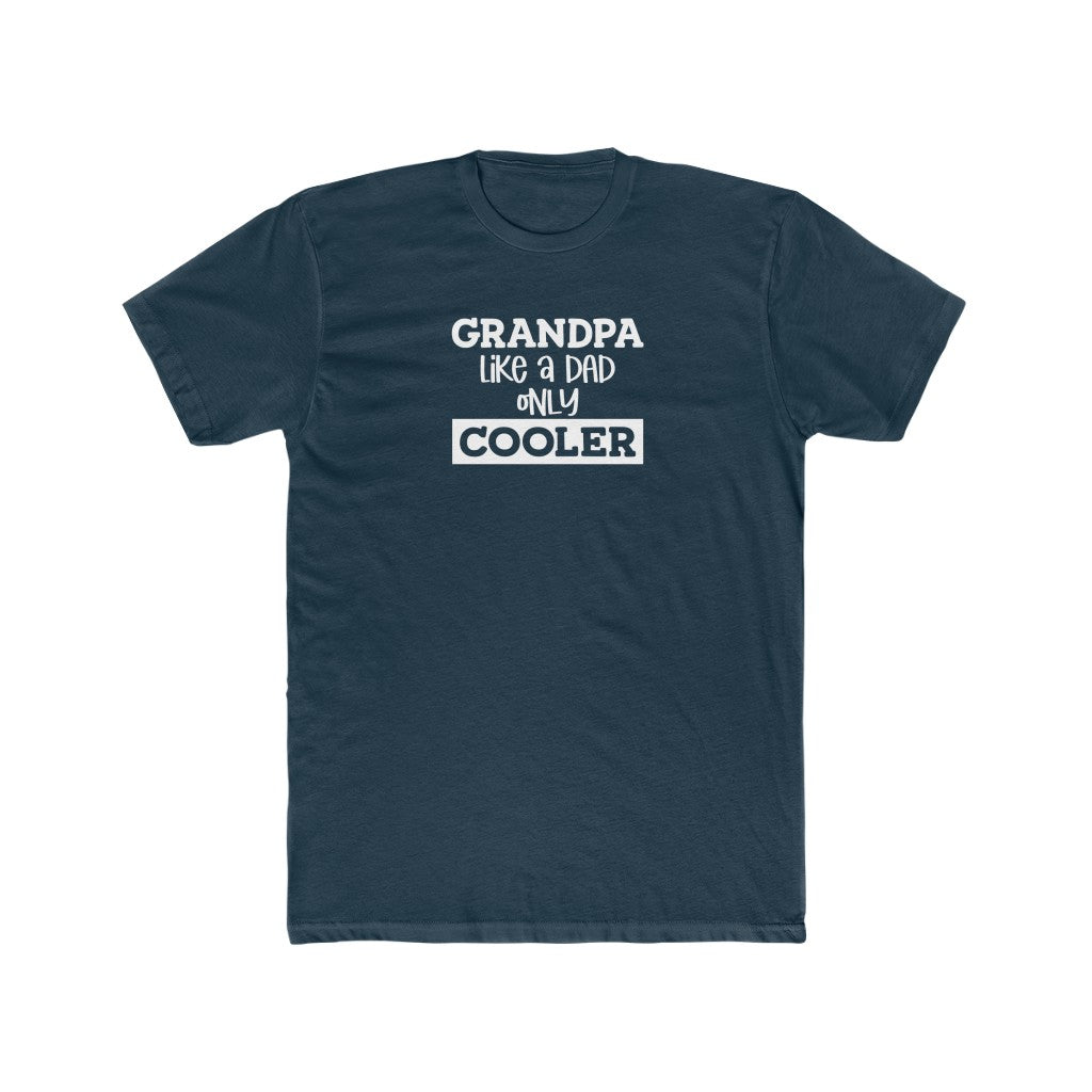 Grandpa Like Dad but Cooler-  Crew Tee - huserdesigns