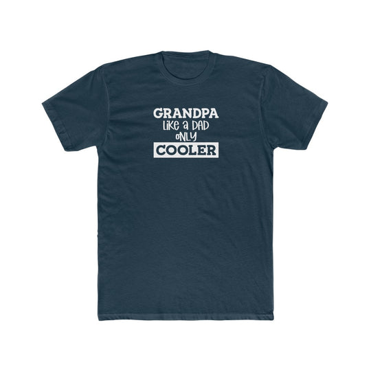 Grandpa Like Dad but Cooler-  Crew Tee - huserdesigns