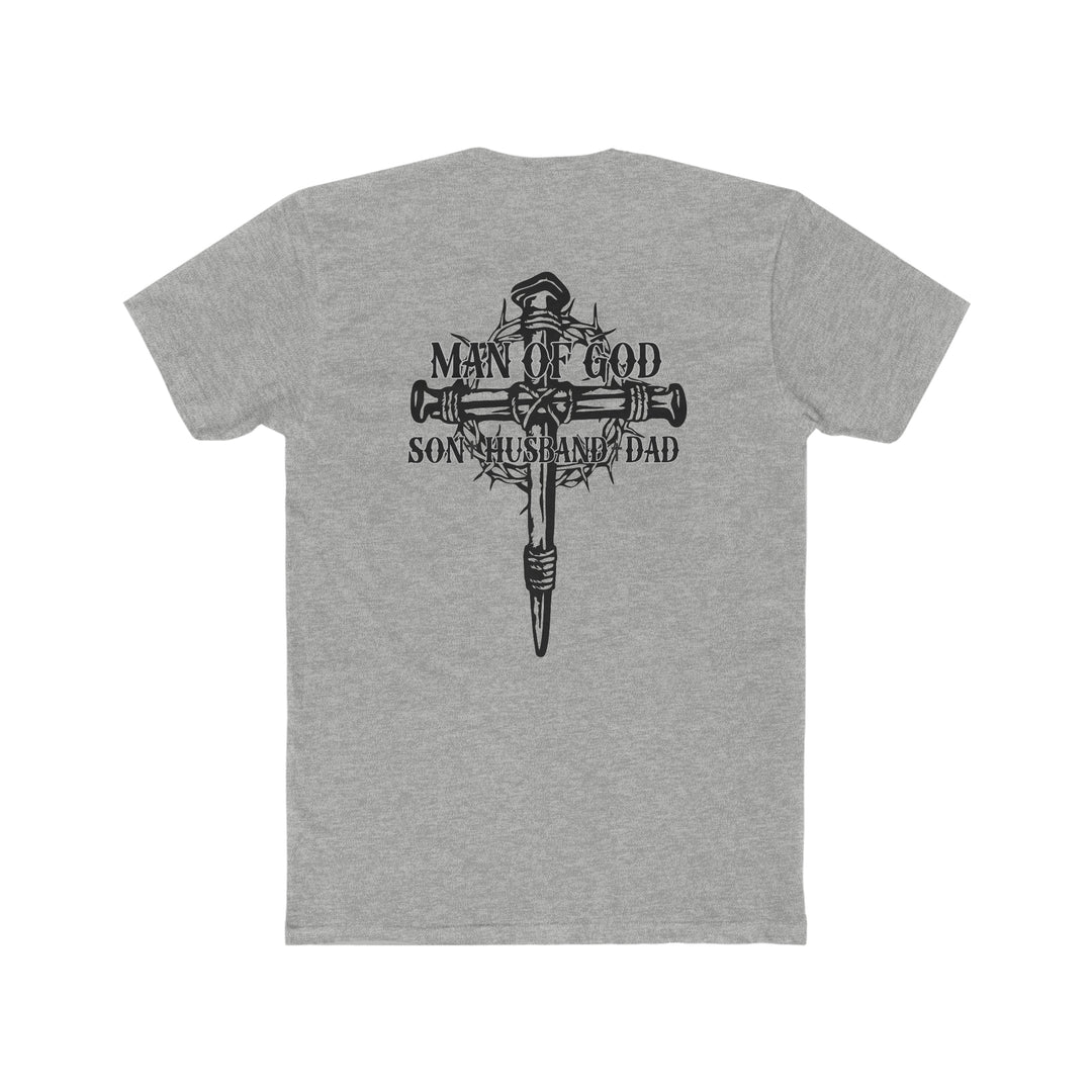 Man of God Son Husband Dad Tee: Grey shirt with cross and text, 100% ring-spun cotton, medium weight, relaxed fit, durable double-needle stitching, seamless design for tubular shape.