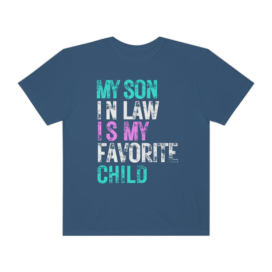 Relaxed fit My Son In Law is My Favorite Child Tee, 100% ring-spun cotton, durable double-needle stitching, no side-seams for tubular shape, cozy garment-dyed fabric.