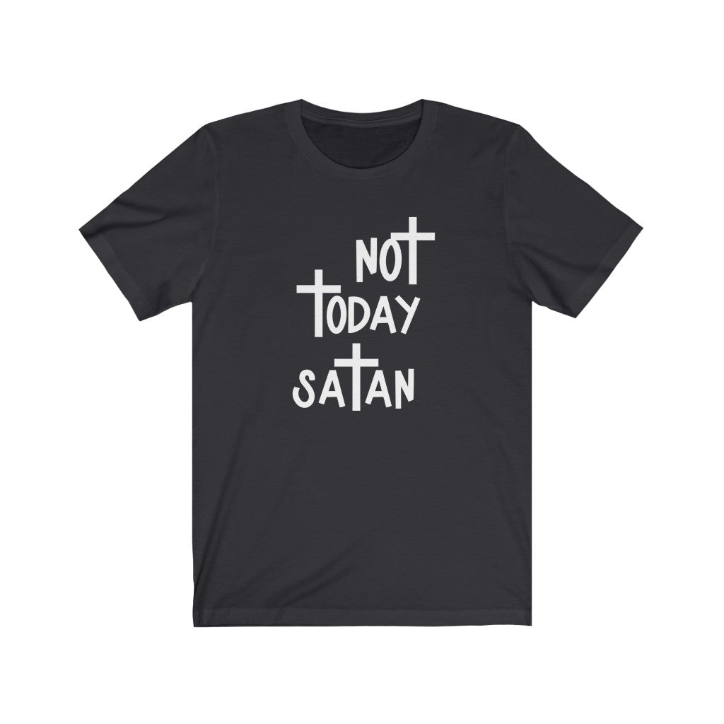 Not Today Satan-  Unisex Jersey Short Sleeve Tee - huserdesigns