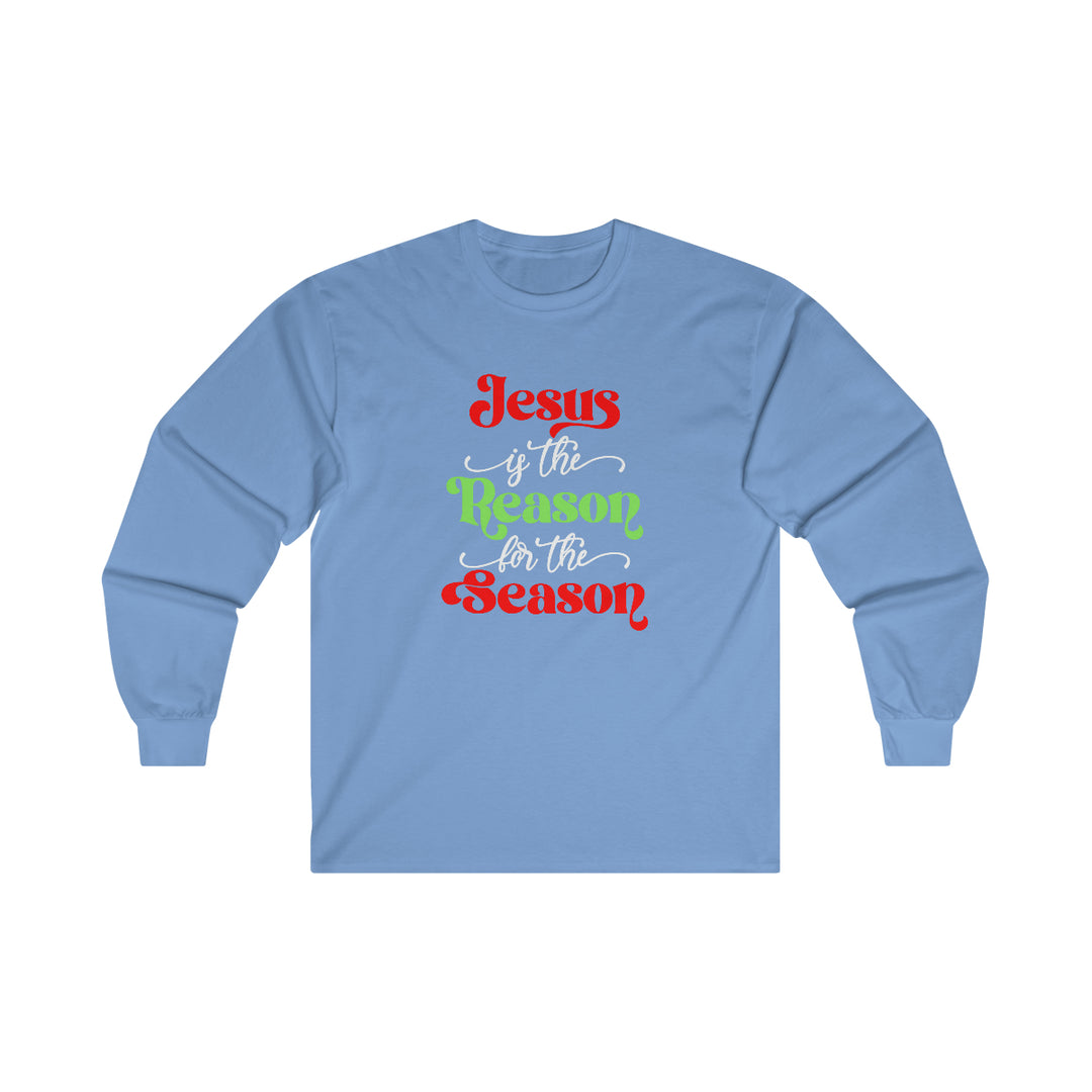 Jesus is the Reason for the Season Long Sleeve Tee