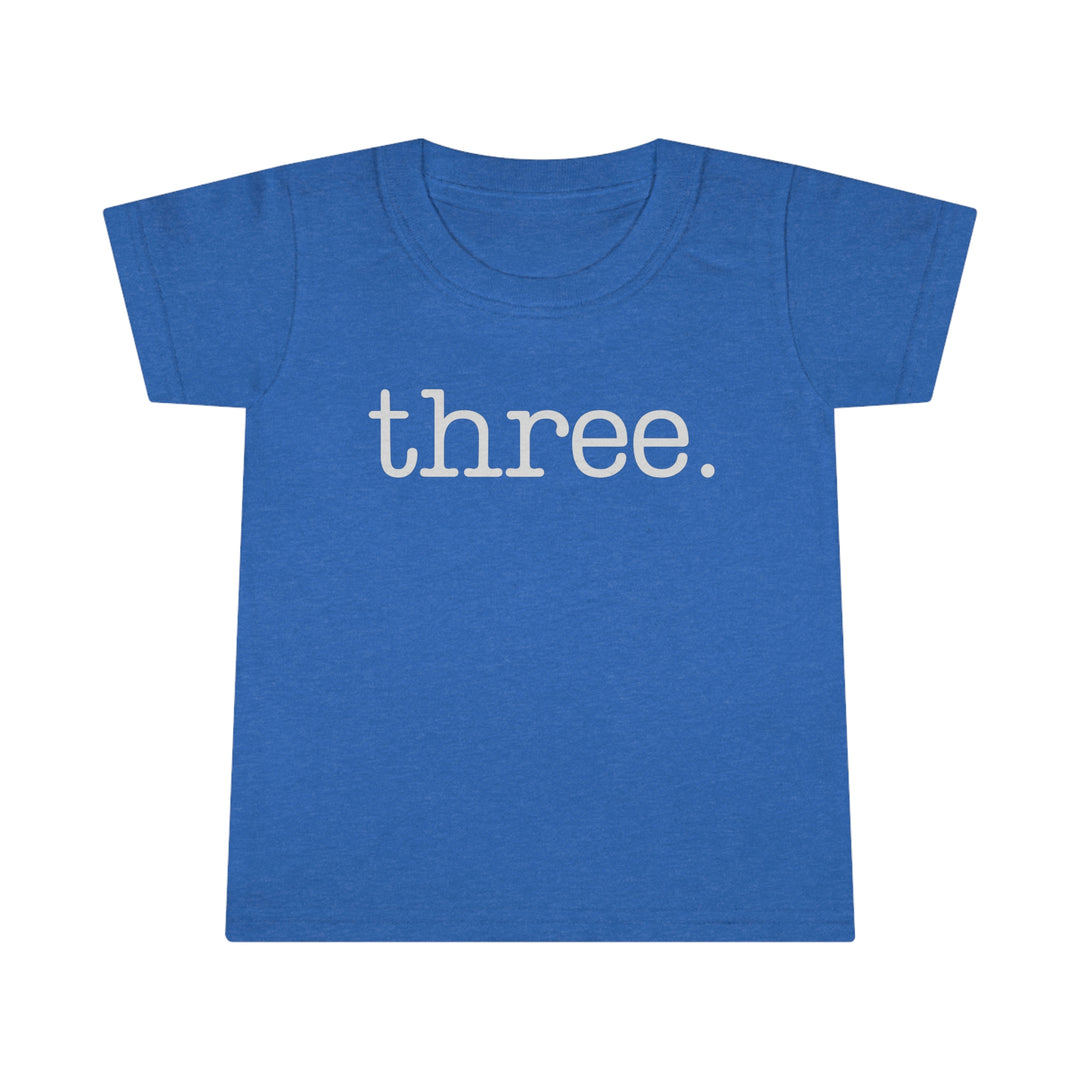 Three Toddler Tee featuring classic fit, high stitch density, and double-needle topstitched collar, sleeves, and hems for durability. Made of 100% Ringspun cotton, light fabric. From Worlds Worst Tees.