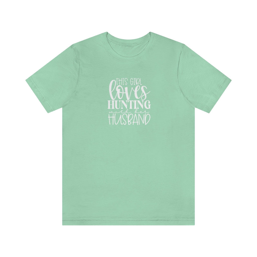 Girl Hunting with Hubby- Unisex Jersey Short Sleeve Tee - huserdesigns