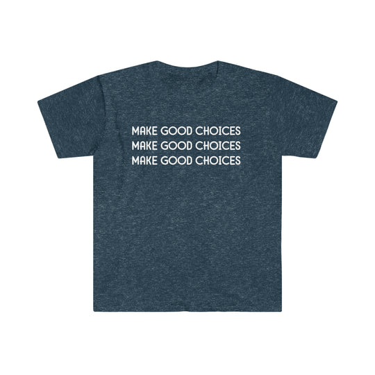 Unisex Make Good Choices Tee, soft 100% cotton shirt with twill tape shoulders, no side seams, ribbed collar. Eurofit, light, true to size. Sizes S-3XL: Width 17.99-27.99in, Length 27.99-33.50in, Sleeve 8.23-9.49in.