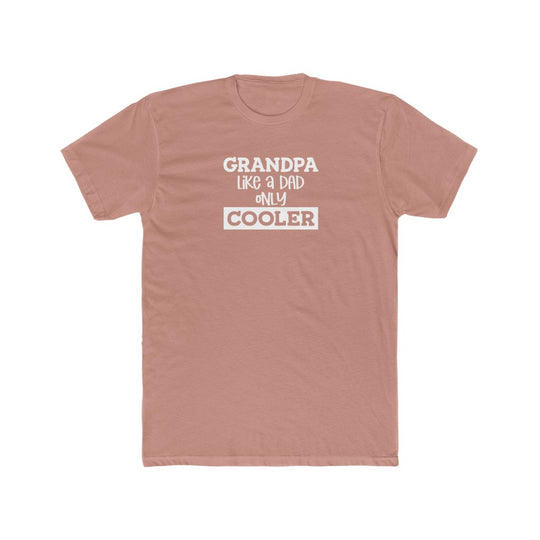Grandpa Like Dad but Cooler-  Crew Tee - huserdesigns