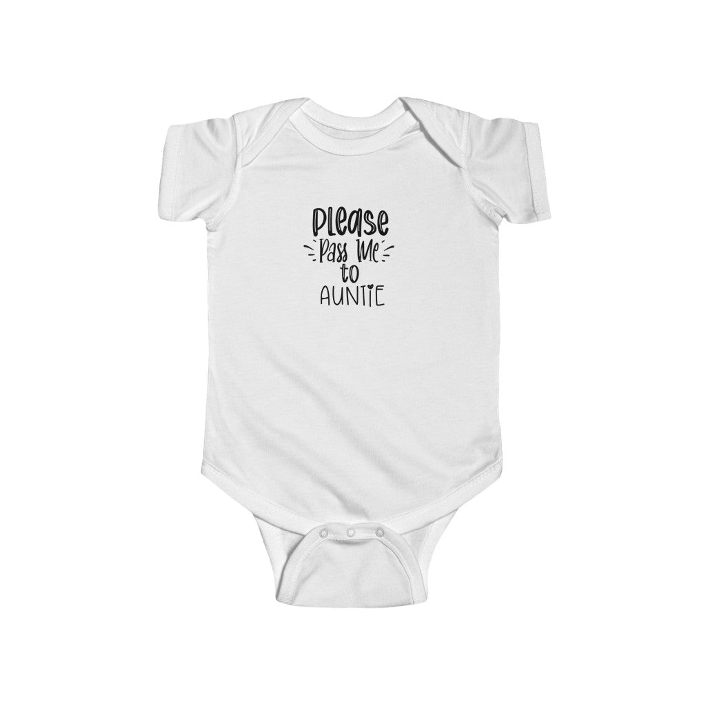 Please Pass Me to Auntie-  Infant Onesie - huserdesigns