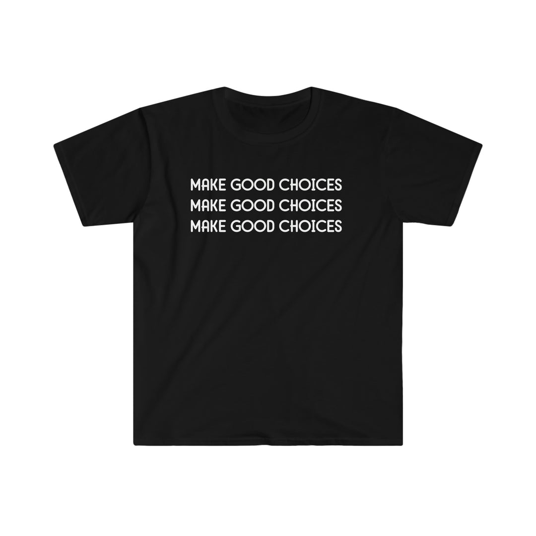 Black tee with white text, Eurofit style for a tailored look. 100% cotton, light fabric, no side seams, ribbed collar. Make Good Choices Tee by Worlds Worst Tees.