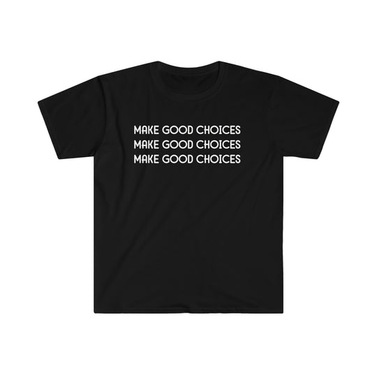 Black tee with white text, Eurofit style for a tailored look. 100% cotton, light fabric, no side seams, ribbed collar. Make Good Choices Tee by Worlds Worst Tees.