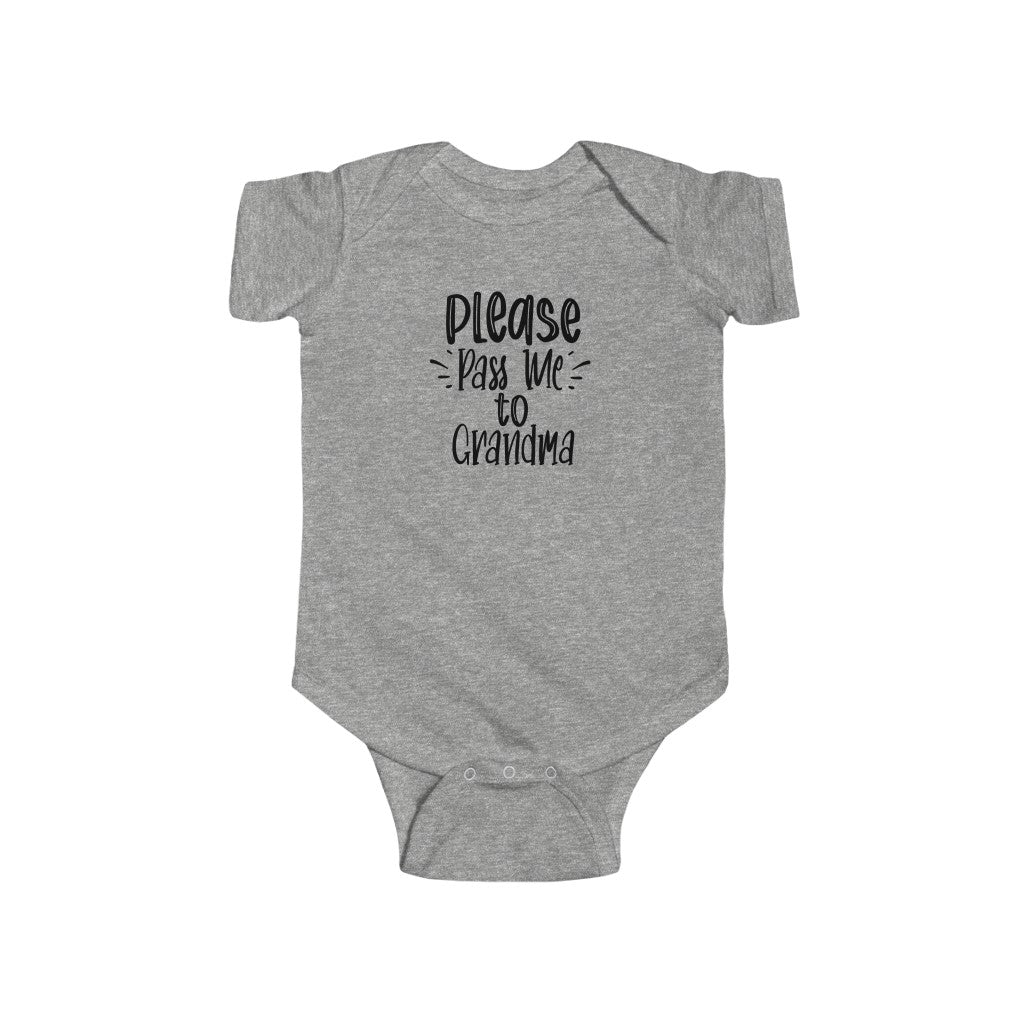 Please Pass Me to Grandma-  Infant Onesie - huserdesigns